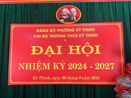 CHI BỘ  TRƯỜNG THCS KỲ THỊNH:  ĐẠI HỘI  CHI  BỘ NHIỆM KỲ 2024 – 2027